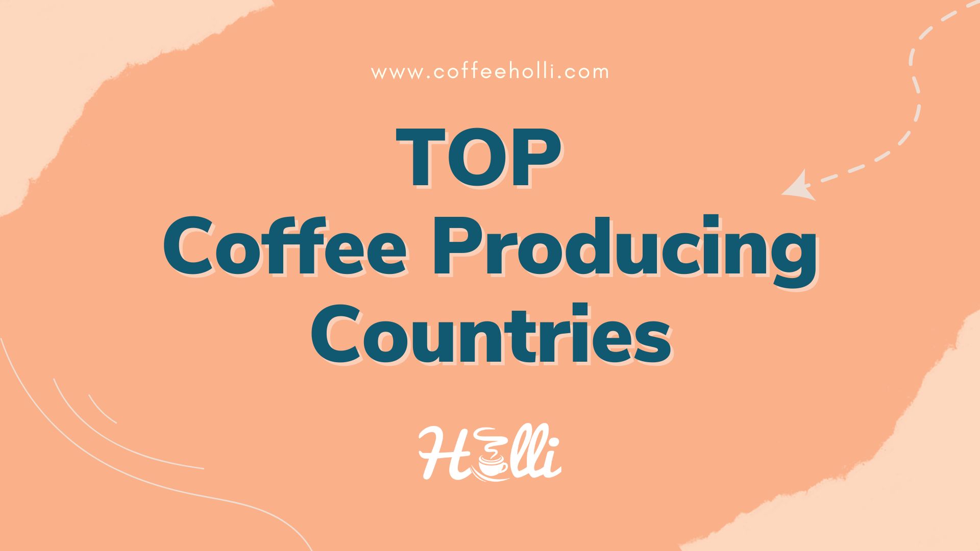 Top Coffee Producing Countries