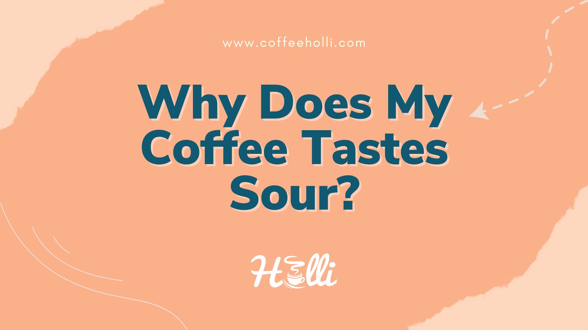 Why Does My Coffee Tastes Sour