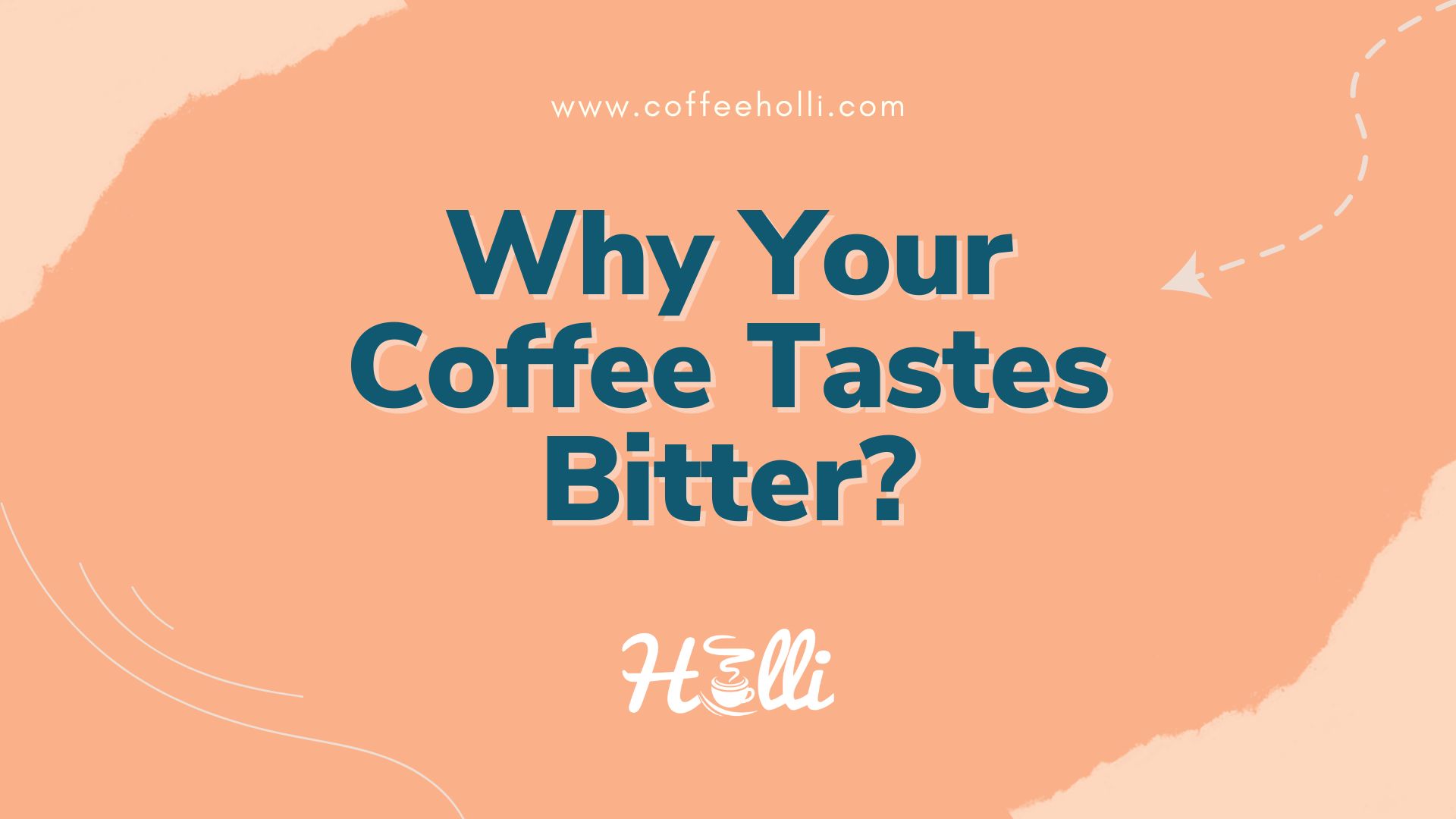 Why Your Coffee Tastes Bitter
