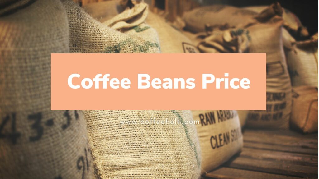 How Much Does Coffee Beans Cost?