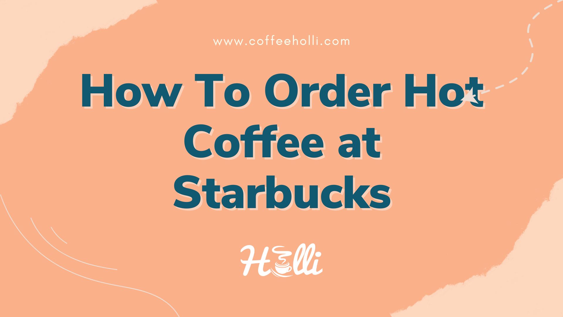 How to Order Hot Coffee at Starbucks