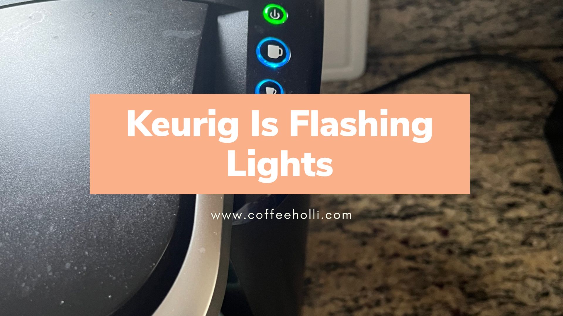Keurig Is Flashing Lights