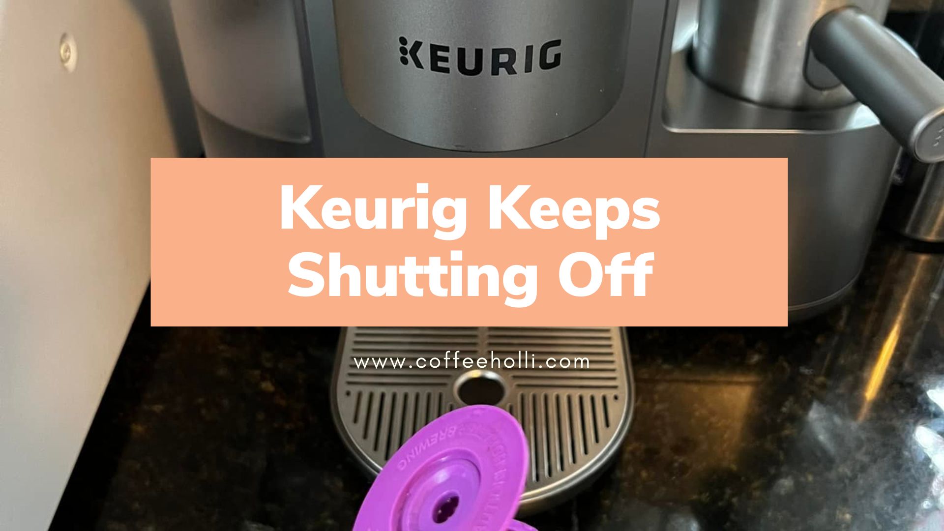 Keurig Keeps Shutting Off