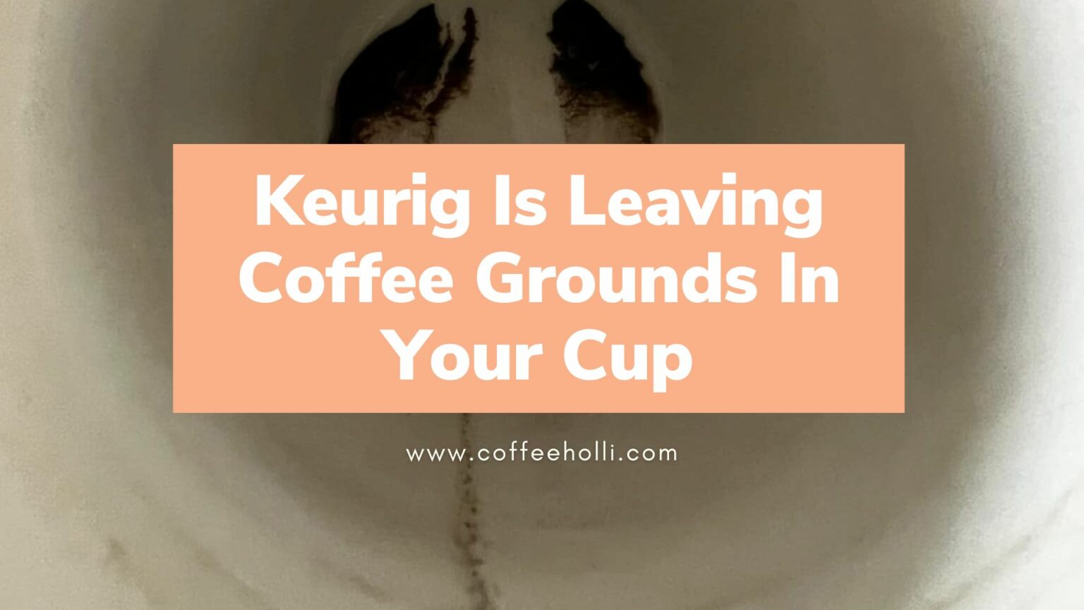How to Fix a Keurig That Leaves Coffee Grounds in Your Cup
