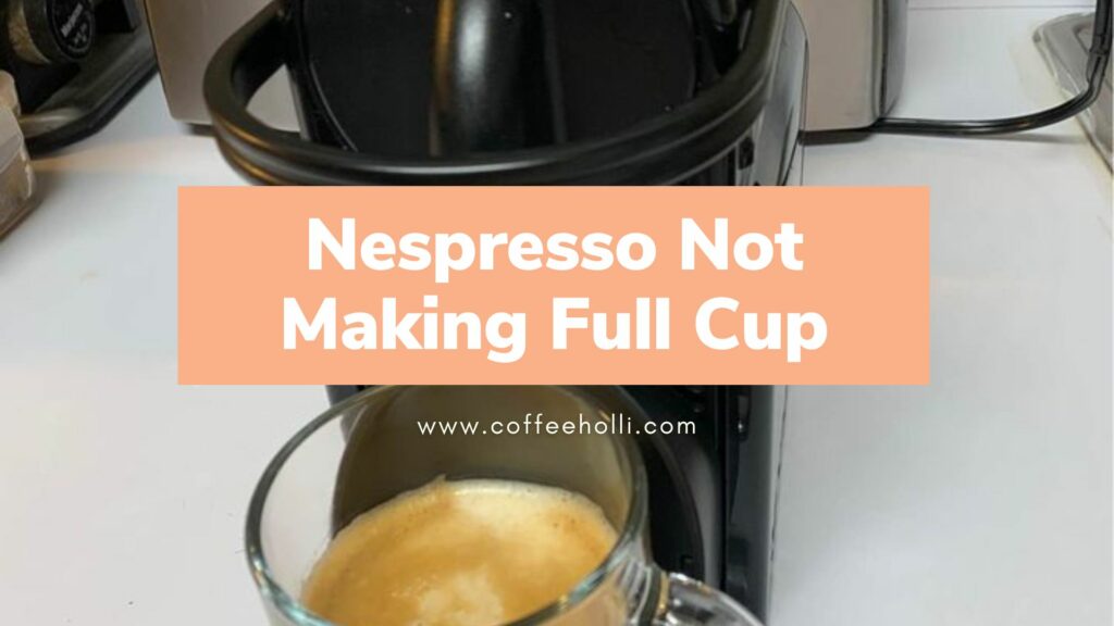 How to Fix a Nespresso That Isn't Making a Full Cup