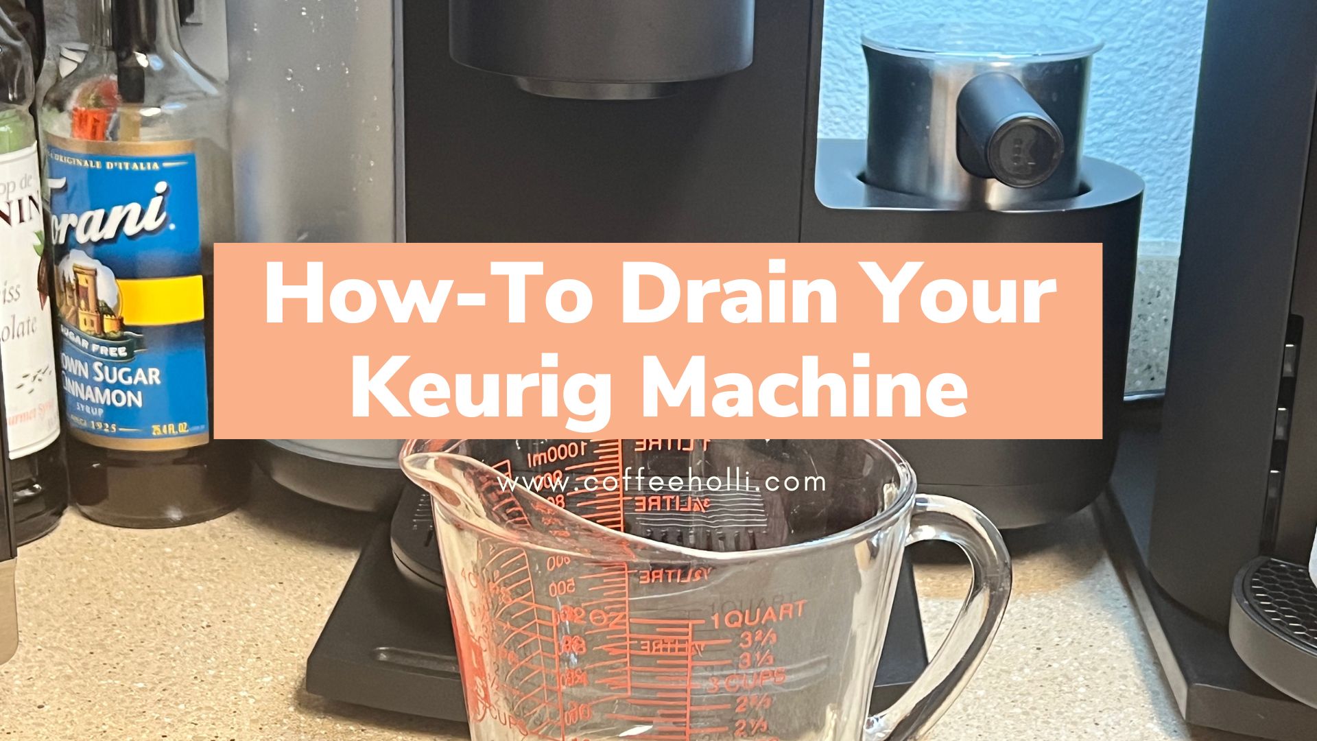 How-To Drain Your Keurig Machine