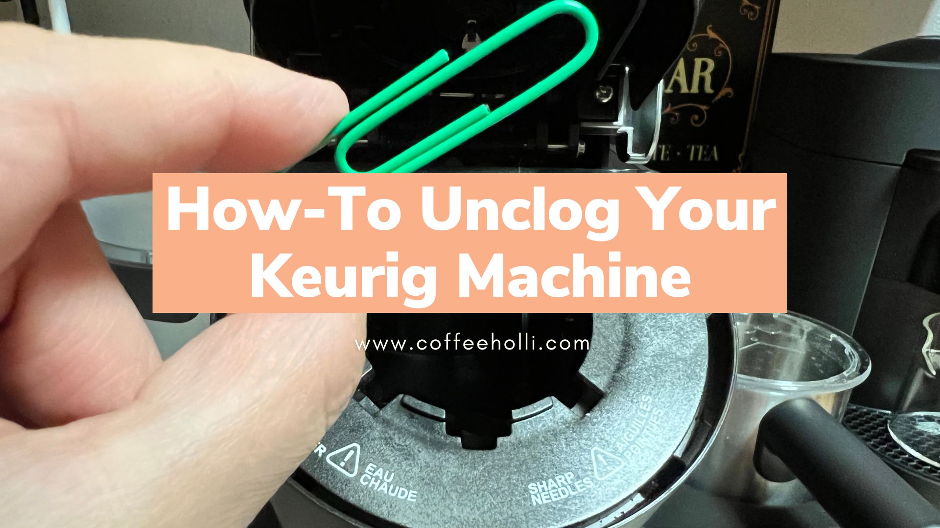 Unclog Your Keurig Machine