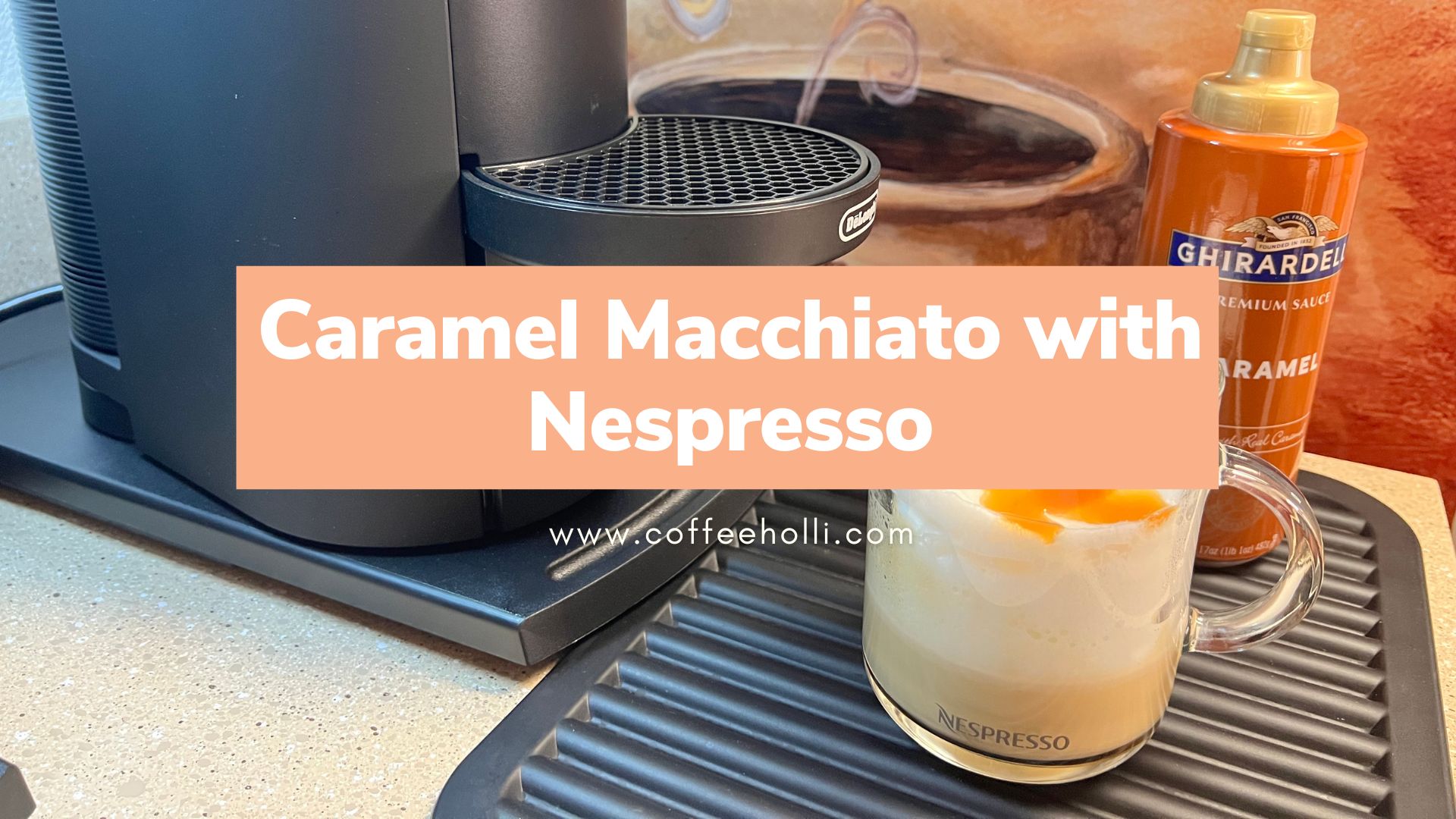 Caramel Macchiato with Nespresso