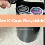 Are K-Cups Recyclable
