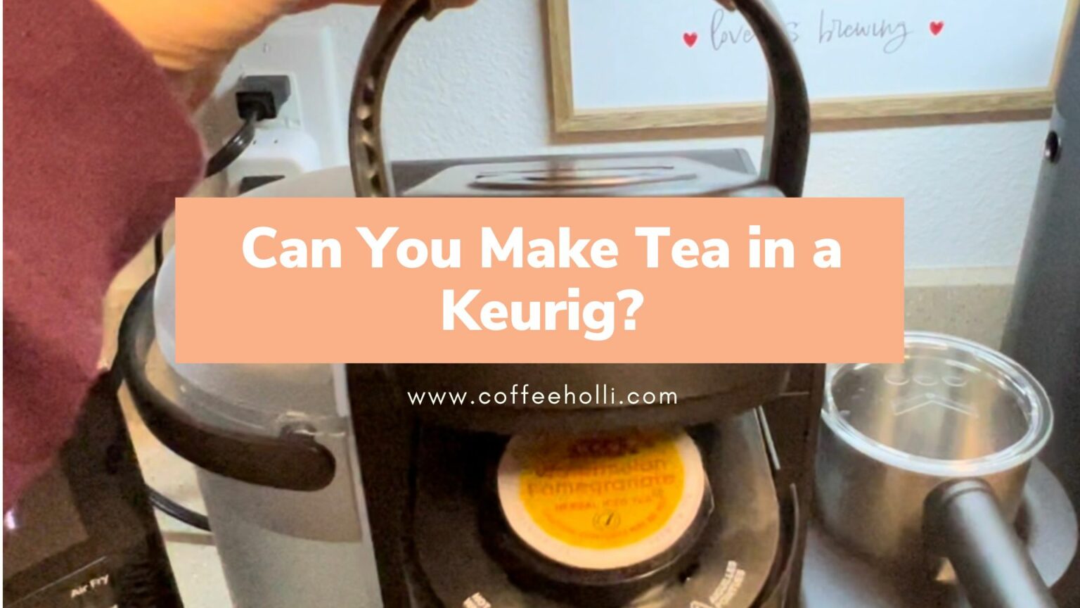 Can You Make Tea In a Keurig? A Brewer Breakdown