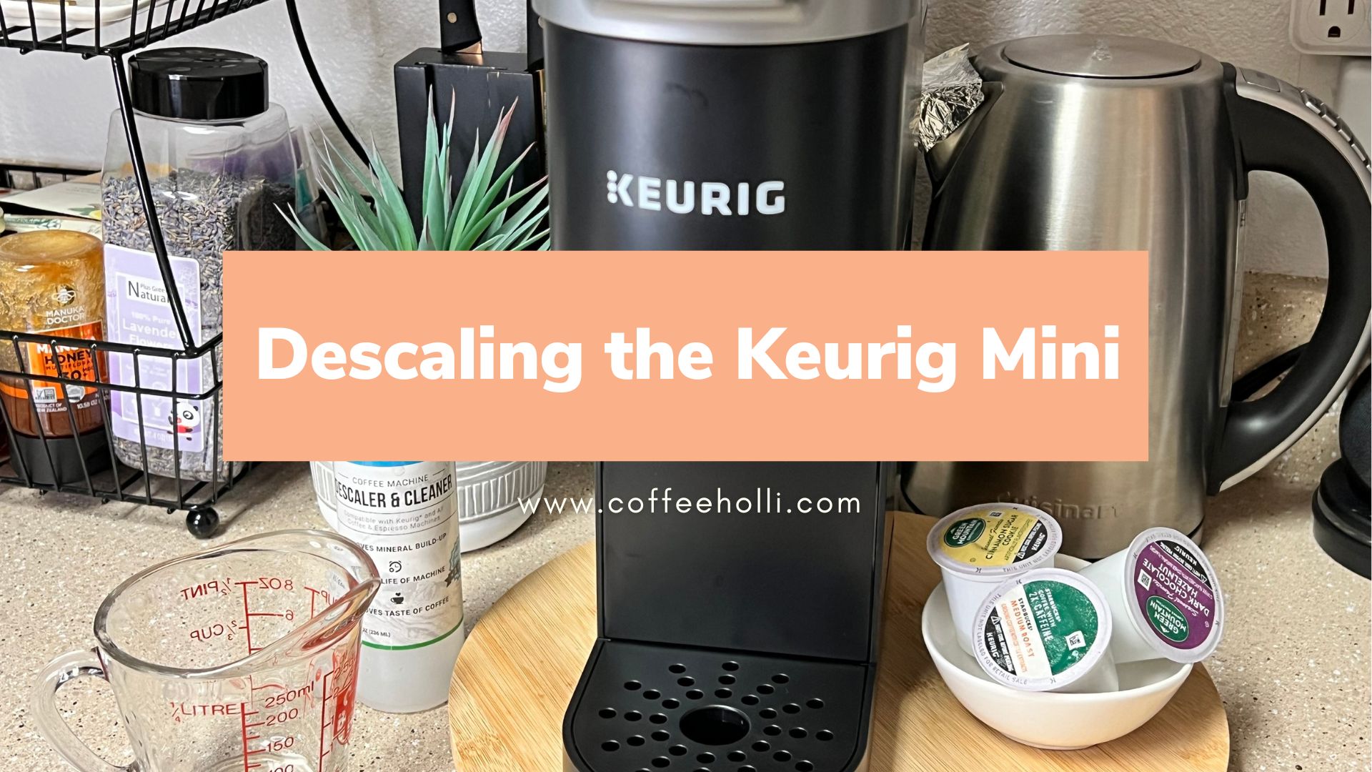 Descaling the Keurig Mini