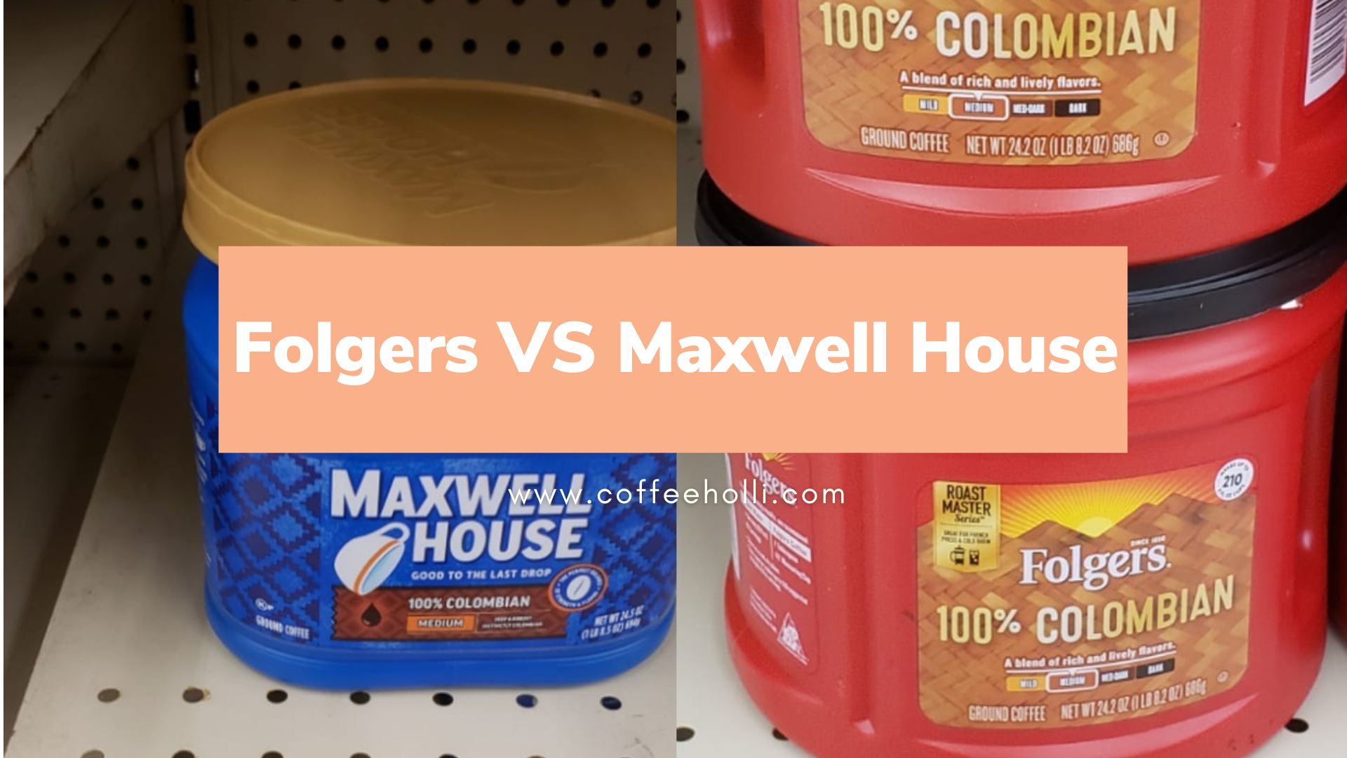 Folgers VS Maxwell House