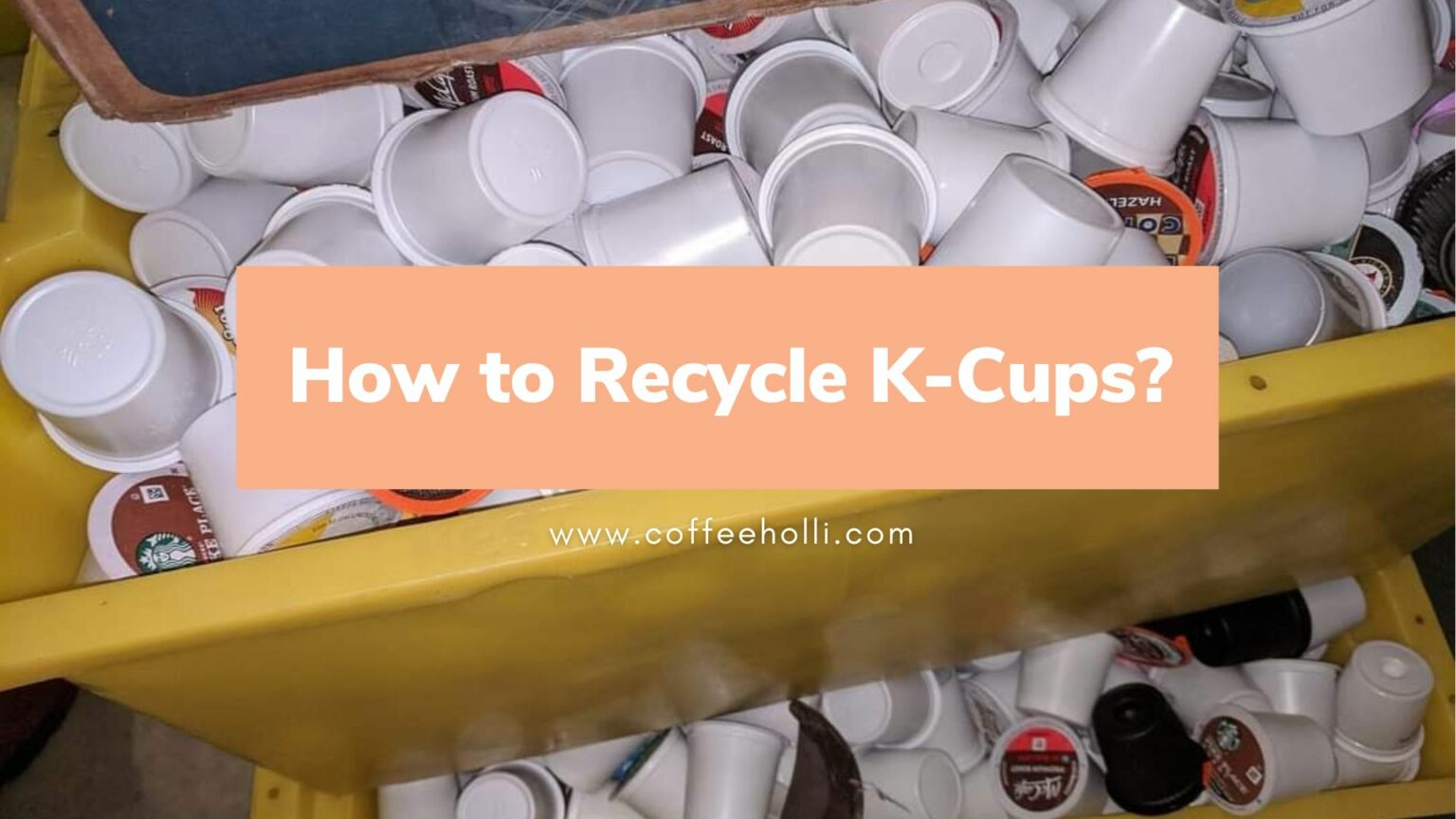 How to Properly Recycle KCups An EcoFriendly Guide