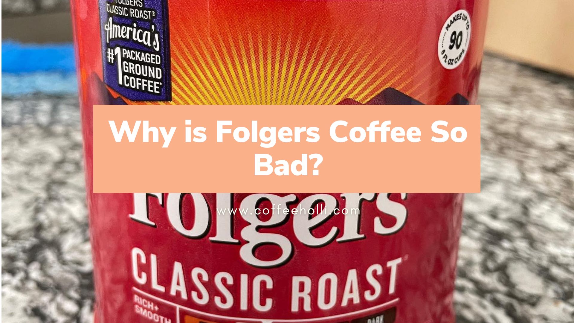 Why is Folgers Coffee So Bad