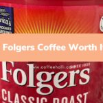Is Folgers Coffee Worth It